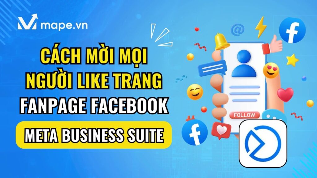 Cách mời mọi người like trang Fanpage Facebook Bằng Meta Business Suite