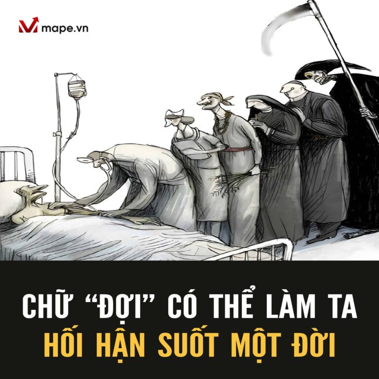 ĐỪNG VÌ CHỮ ĐỢI MÀ HỐI HẬN KHÔNG KỊP