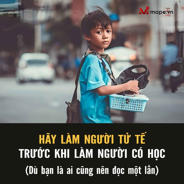 Hãy làm người tử tế trước khi làm người có học - mape academy