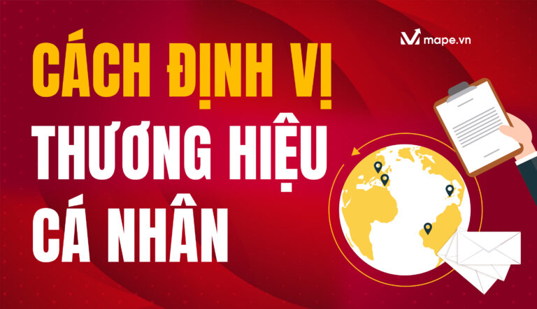Cách Định Vị Thương Hiệu Cá Nhân - Mape Academy