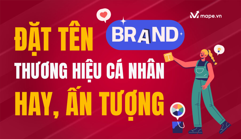 Đặt tên thương hiệu cá nhân hay, ấn tượng - Mape Academy