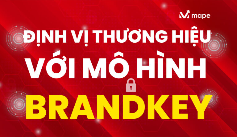 Định vị thương hiệu với mô hình Brandkey - Mape Academy