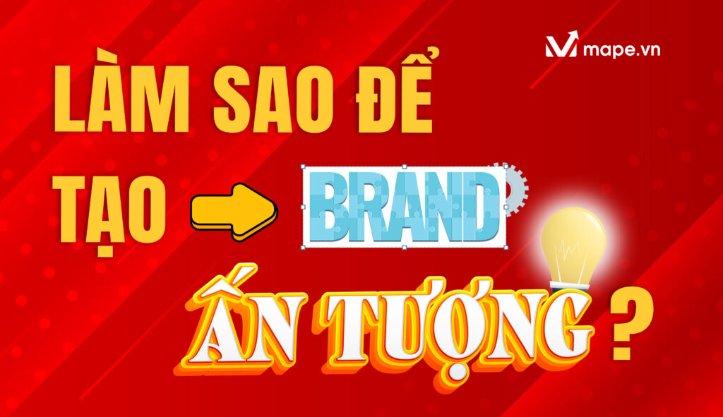 Làm sao để tạo thương hiệu cá nhân ấn tượng? - Mape Academy